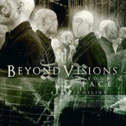 Beyond Visions : Your Face Is Familiar